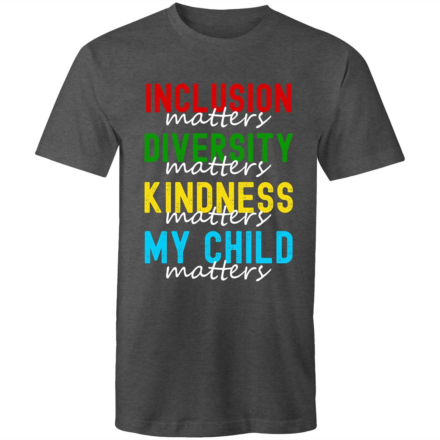 My Child Matters - Mens T-Shirt